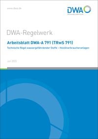 Produktbild: Arbeitsblatt DWA-A 791 (TRwS 791) Technische Regel wassergefährdender Stoffe - Heizölverbraucheranlagen