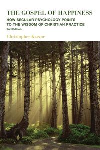 Produktbild: The Gospel of Happiness: How Secular Psychology Points to the Wisdom of Christian Practice