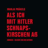 Produktbild: Als ich mit Hitler Schnapskirschen a&szlig;