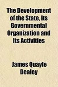 Produktbild: The Development of the State, Its Governmental Organization and Its Activities