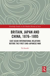 Produktbild: Britain, Japan and China, 1876-1895