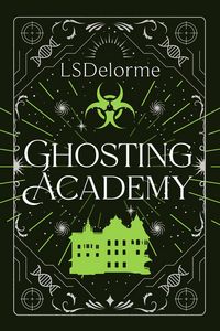 Produktbild: Ghosting Academy (The Limerent Series, #4)