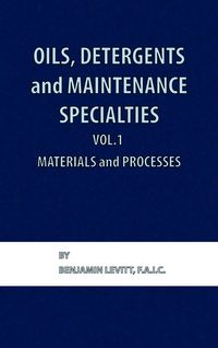 Produktbild: Oils, Detergents and Maintenance Specialties, Volume 1, Materials and Processes