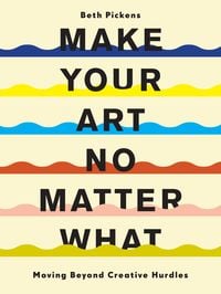 Produktbild: Make Your Art No Matter What