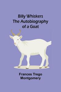Produktbild: Billy Whiskers; The Autobiography Of A Goat