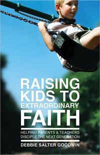 Produktbild: Raising Kids to Extraordinary Faith