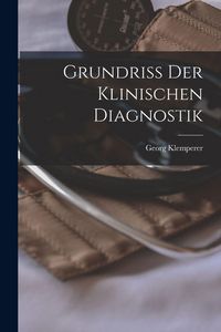 Produktbild: Grundriss der Klinischen Diagnostik