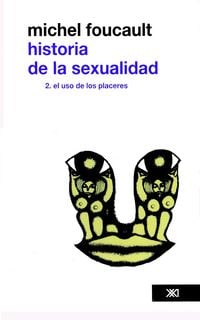 Produktbild: Historia de la sexualidad /Vol. 2. El uso de los placeres