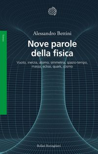 Produktbild: Nove parole della fisica. Vuoto, inerzia, atomo, simmetria, spazio-tempo, massa, eclissi, quark, cosmo