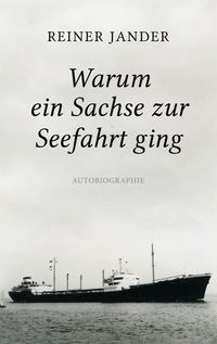 Produktbild: Warum ein Sachse zur Seefahrt ging