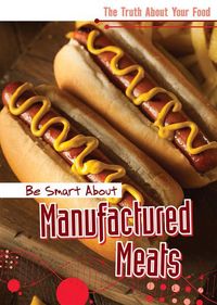 Produktbild: Be Smart about Manufactured Meats