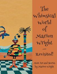 Produktbild: The Whimsical World of Marion Wright--Revisited!