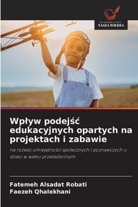 Produktbild: Wp&iquest;yw podej&iquest;&iquest; edukacyjnych opartych na projektach i zabawie