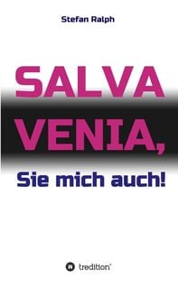 Produktbild: Salva Venia, Sie mich auch!