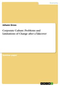 Produktbild: Corporate Culture: Problems and Limitations of Change after a Takeover