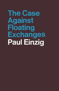Produktbild: The Case against Floating Exchanges