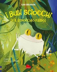 Produktbild: I bulli sciocchi (e il ranocchio furbo)