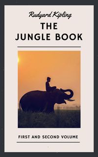 Bild vom Artikel Rudyard Kipling: The Jungle Book. First and Second Volume (English Edition) vom Autor Rudyard Kipling