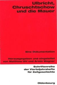 Produktbild: Ulbricht, Chruschtschow und die Mauer
