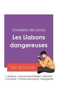 Produktbild: R&eacute;ussir son Bac de fran&ccedil;ais 2027 : Analyse du roman Les Liaisons dangereuses de Choderlos de Laclos