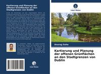 Produktbild: Kartierung und Planung der offenen Gr&uuml;nfl&auml;chen an den Stadtgrenzen von Dublin