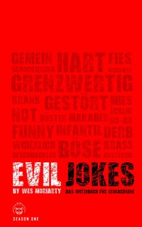 Bild vom Artikel Evil Jokes vom Autor Wes Moriarty