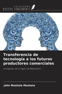 Produktbild: Transferencia de tecnolog&iacute;a a los futuros productores comerciales