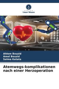 Produktbild: Atemwegs-komplikationen nach einer Herzoperation