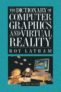 Produktbild: The Dictionary of Computer Graphics and Virtual Reality