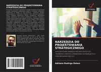 Produktbild: Narz&iquest;dzia Do Projektowania Strategicznego