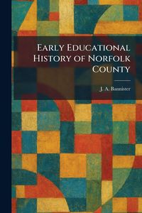 Produktbild: Early Educational History of Norfolk County