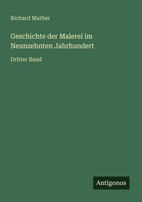 Produktbild: Geschichte der Malerei im Neunzehnten Jahrhundert