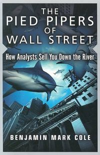 Produktbild: The Pied Pipers of Wall Street: How Analysts Sell You Down the River