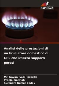 Produktbild: Analisi delle prestazioni di un bruciatore domestico di GPL che utilizza supporti porosi