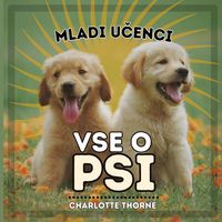 Produktbild: Mladi U&iquest;enci, Vse O Psi
