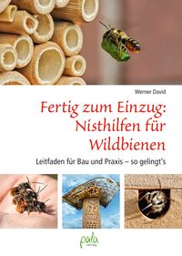 Produktbild: Fertig zum Einzug: Nisthilfen f&uuml;r Wildbienen