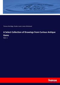Produktbild: A Select Collection of Drawings from Curious Antique Gems