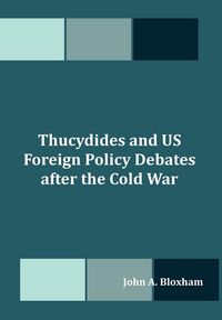 Produktbild: Thucydides and US Foreign Policy Debates after the Cold War
