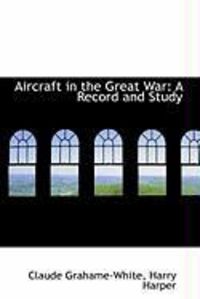Produktbild: Aircraft in the Great War: A Record and Study