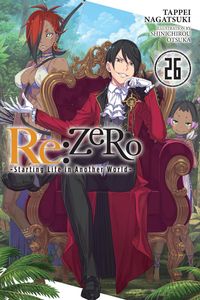 Produktbild: RE: Zero -Starting Life in Another World-, Vol. 26 (Light Novel)
