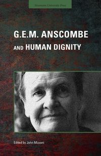 Produktbild: G.E.M. Anscombe and Human Dignity