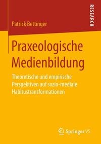 Produktbild: Praxeologische Medienbildung