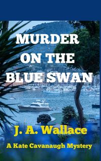 Produktbild: Murder on the Blue Swan (Kate Cavanaugh Mystery, #3)