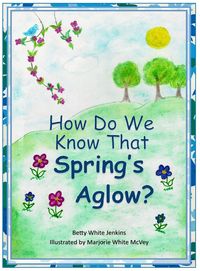 Produktbild: How Do We Know That Spring's Aglow?
