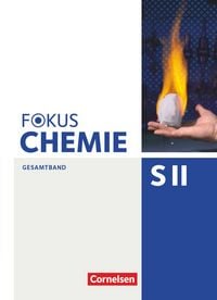 Produktbild: Fokus Chemie - Sekundarstufe II Gesamtband - Allgemeine Ausgabe - Schülerbuch
