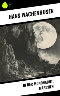 Produktbild: In der Mondnacht: M&auml;rchen