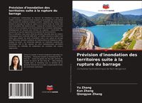 Bild vom Artikel Prévision d'inondation des territoires suite à la rupture du barrage vom Autor Yu Zhang