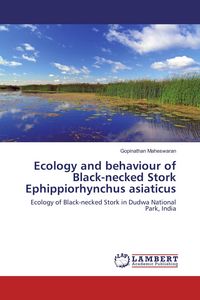 Produktbild: Ecology and behaviour of Black-necked Stork Ephippiorhynchus asiaticus