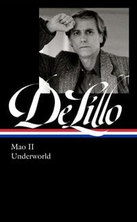 Produktbild: Don Delillo: Mao II & Underworld (Loa #374)