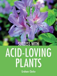 Produktbild: Success with Acid-Loving Plants